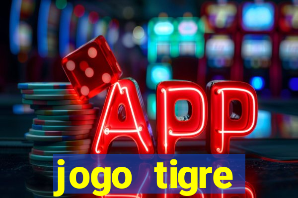 jogo tigre plataforma nova